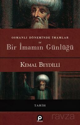 Osmanlı Döneminde İmamlar ve Bir İmamın Günlüğü (Ciltli) - 1