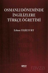Osmanlı Döneminde İngilizlere Türkçe Öğretimi - Gece Kitaplığı