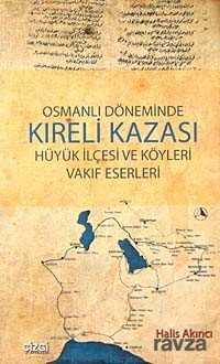 Osmanlı Döneminde Kıreli Kazası Hüyük İlçesi ve Köyleri Vakıf Eserleri - Çizgi Kitabevi