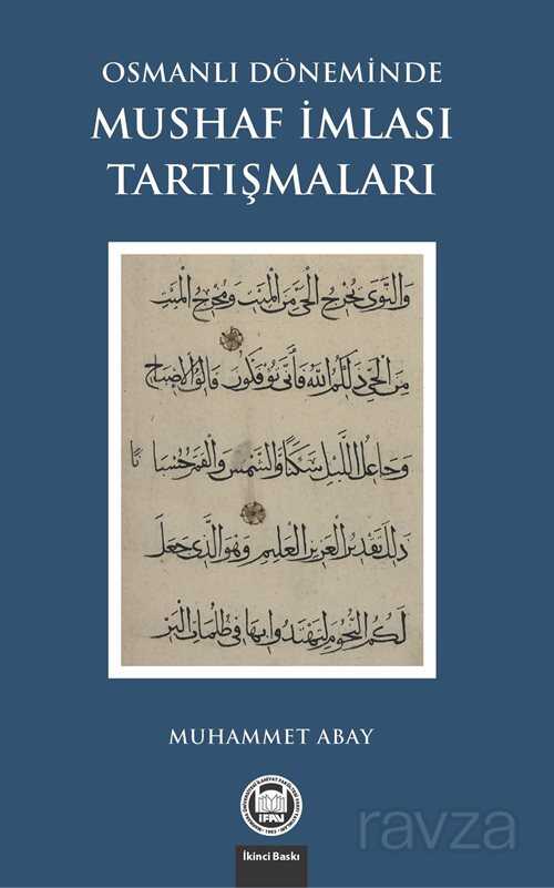 Osmanlı Döneminde Mushaf İmlası Tartışmaları - M.Ü. İlahiyat Fak. Vakfı Yayınları