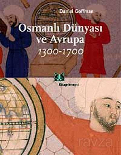 Osmanlı Dünyası ve Avrupa 1300-1700 - 1