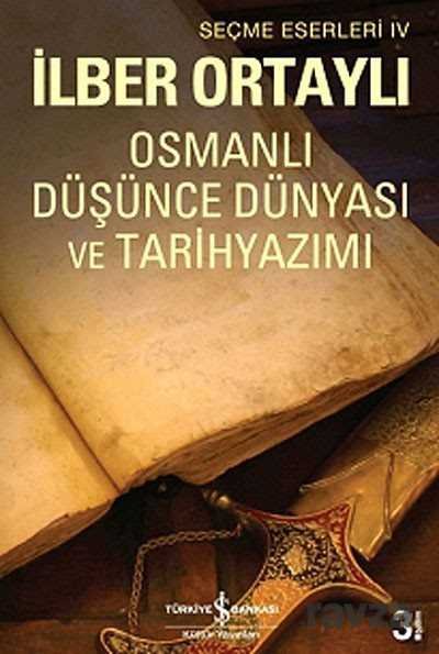 Osmanlı Düşünce Dünyası ve Tarih Yazımı - 2