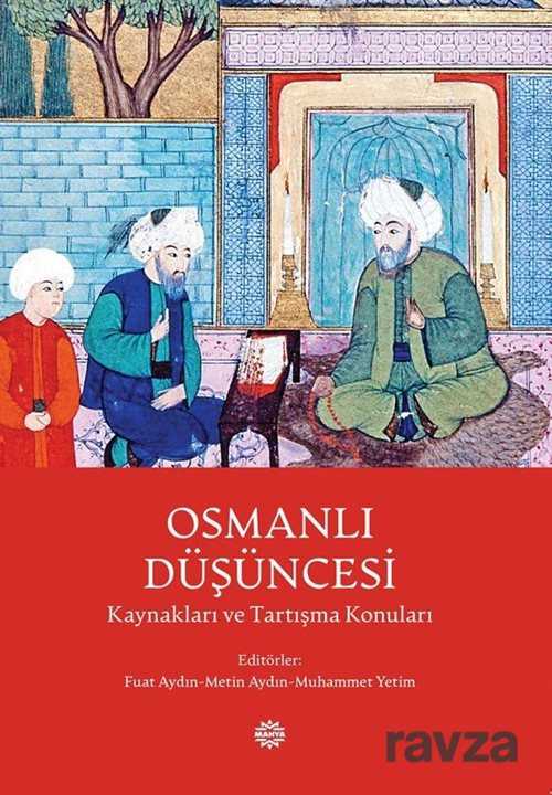 Osmanlı Düşüncesi Kaynakları ve Tartışma Konuları - Mahya Yayıncılık