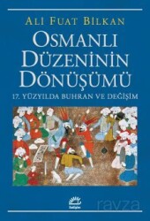 Osmanlı Düzeninin Dönüşümü - İletişim Yayınları