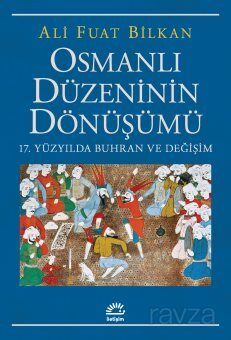 Osmanlı Düzeninin Dönüşümü - 1