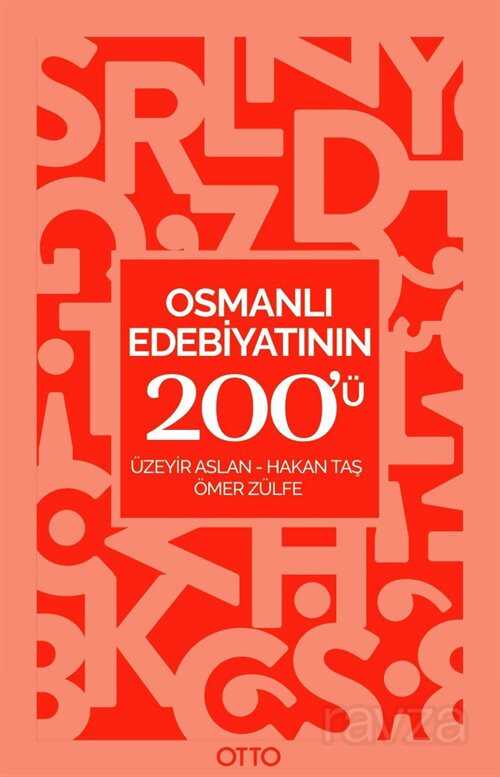 Osmanlı Edebiyatının 200'ü - Otto Yayınları (Ankara)