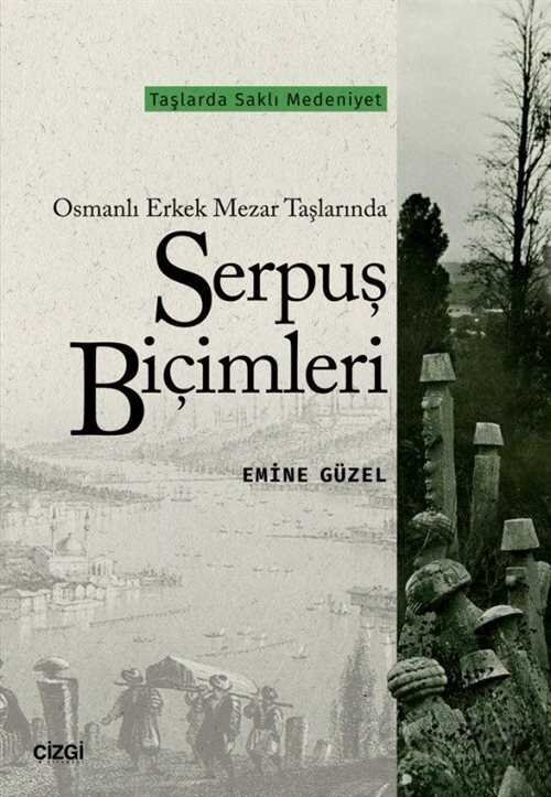 Osmanlı Erkek Mezar Taşlarında Serpuş Biçimleri - 1