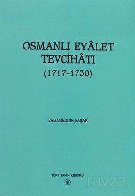 Osmanlı Eyalet Tevcihatı (1717-1730) - 1