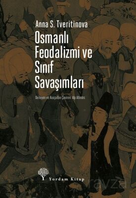 Osmanlı Feodalizmi ve Sınıf Savaşımları - 1