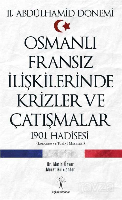 Osmanlı Fransız İlişkilerinde Krizler ve Çatışmalar - 2