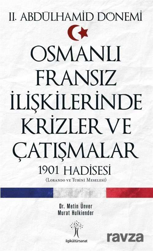 Osmanlı Fransız İlişkilerinde Krizler ve Çatışmalar - 1