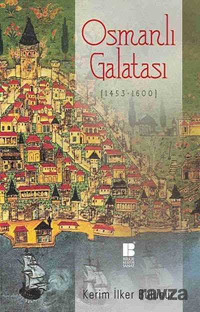 Osmanlı Galatası (1453-1600) - Bilge Kültür Sanat