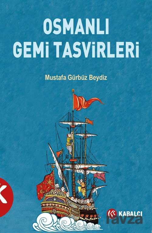 Osmanlı Gemi Tasvirleri - 1