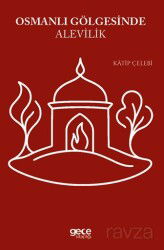 Osmanlı Gölgesinde Alevilik - Gece Kitaplığı