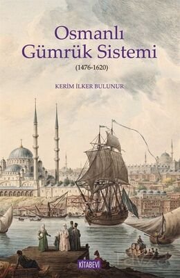 Osmanlı Gümrük Sistemi - 1
