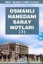 Osmanlı Hanedanı Saray Notları 3 - 1
