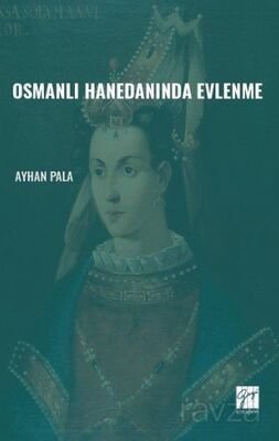 Osmanlı Hanedanında Evlenme - 1