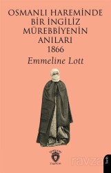 Osmanlı Hareminde Bir İngiliz Mürebbiyenin Anıları 1866 - Dorlion Yayınevi