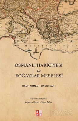 Osmanlı Hariciyesi ve Boğazlar Meselesi - 1