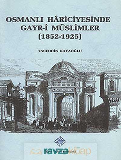 Osmanlı Hariciyesinde Gayr-i Müslümler (1852-1925) - 2