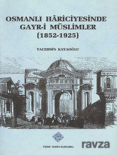 Osmanlı Hariciyesinde Gayr-i Müslümler (1852-1925) - 1