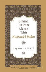 Osmanlı Hilafetine Adanan Tefsir Nusratü'l-İslam - Kitabe Yayınları