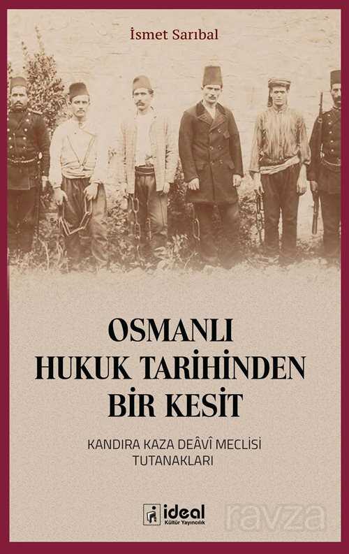 Osmanlı Hukuk Tarihinden Bir Kesit - İdeal Kültür Yayıncılık - Ders Kitapları