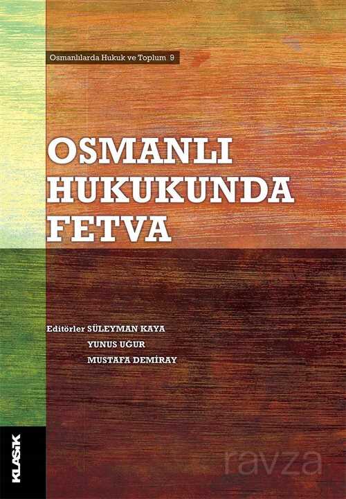 Osmanlı Hukukunda Fetva - Klasik Yayınları