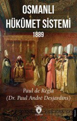 Osmanlı Hükümet Sistemi 1889 - Dorlion Yayınevi