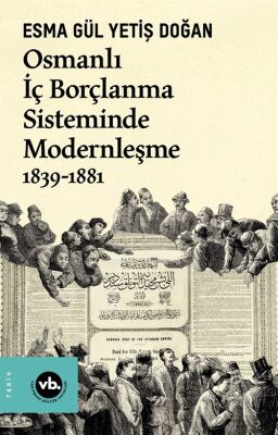 Osmanlı İç Borçlanma Sisteminde Modernleşme 1839-1881 - 1