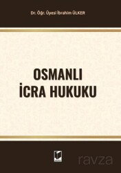Osmanlı İcra Hukuku - Adalet Yayınevi