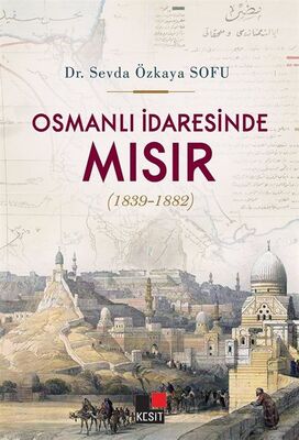 Osmanlı İdaresinde Mısır - 1