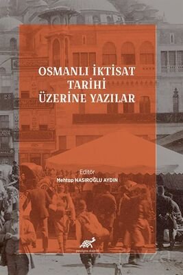 Osmanlı İktisat Tarihi Üzerine Yazılar - 1