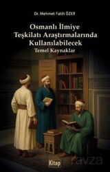 Osmanlı İlmiye Teşkilatı Araştırmalarında Kullanılabilecek Temel Kaynaklar - Kitap Dünyası (Konya)