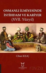 Osmanlı İlmiyesinde İstihdam ve Kariyer (17. Yüzyıl) - Akademisyen Kitabevi