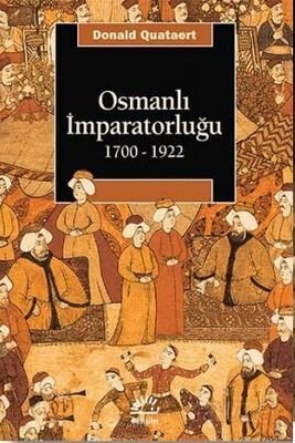 Osmanlı İmparatorluğu 1700-1922 - 1