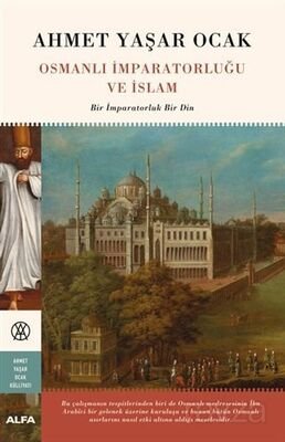 Osmanlı İmparatorluğu ve İslam (Ciltli) - 1