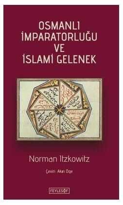 Osmanlı İmparatorluğu ve İslami Gelenek - 1