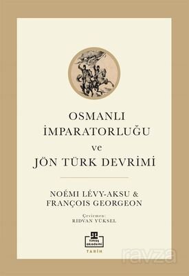 Osmanlı İmparatorluğu ve Jön Türk Dönemi - 1