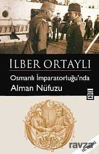 Osmanlı İmparatorluğu'nda Alman Nüfuzu - 1