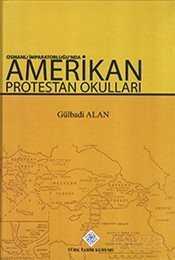 Osmanlı İmparatorluğu'nda Amerikan Protestan Okulları - 1