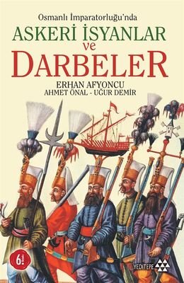 Osmanlı İmparatorluğu'nda Askeri İsyanlar ve Darbeler - 1