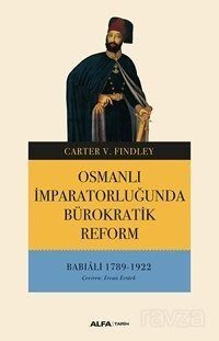 Osmanlı İmparatorluğunda Bürokratik Reform - 1