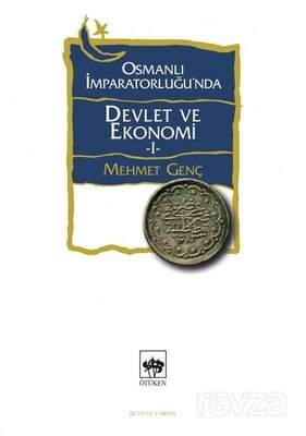 Osmanlı İmparatorluğunda Devlet Ve Ekonomi - 1