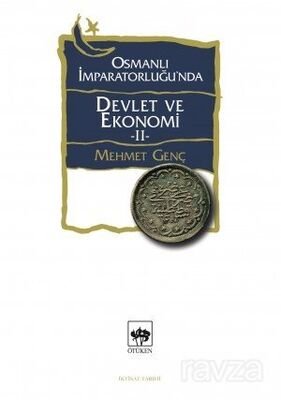 Osmanlı İmparatorluğu'nda Devlet ve Ekonomi 2 (Ciltsiz) - 1
