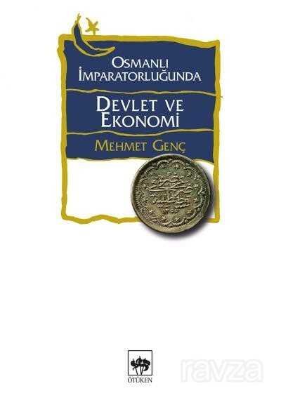 Osmanlı İmparatorluğu'nda Devlet ve Ekonomi (Ciltsiz) - 1