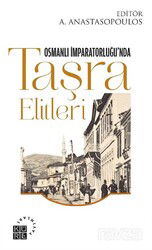 Osmanlı İmparatorluğu'nda Taşra Elitleri - Küre Yayınları