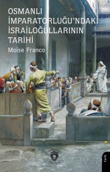 Osmanlı İmparatorluğu'ndaki İsrailoğullarının Tarihi - Dorlion Yayınevi