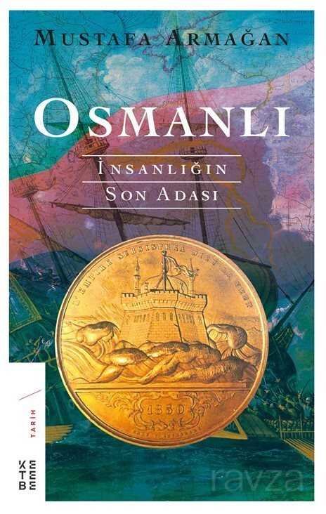Osmanlı: İnsanlığın Son Adası - 1