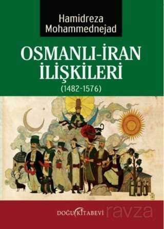 Osmanlı-İran İlişkileri (1482-1576) - Doğu Kitabevi